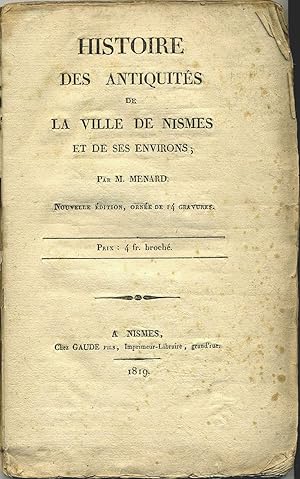 Histoire des Antiquites de la Ville de Nismes et de ses Environs