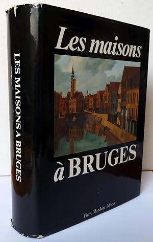 Les Maisons à Bruges : Inventaire Descriptif