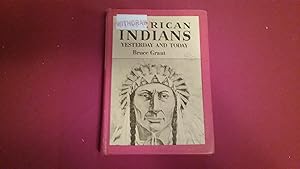 AMERICAN INDIANS YESTERDAY AND TODAY