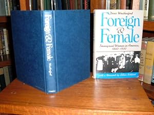 Seller image for Foreign & Female: Immigrant Women in America, 1840-1930 for sale by Old Scrolls Book Shop