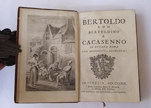 Bertoldo Bertoldino e Cacasenno in ottava rima con argomenti, allegorie.