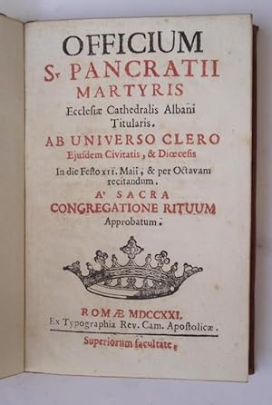 Officium S. Pancratii Martyris Ecclesiae Cathedralis Albani Titularis. Ab universo clero ejusdem ...
