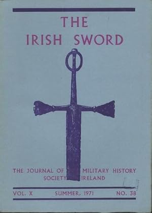 The Irish Sword, The Journal of the Military History Society of Ireland Vol X, Summer 1971 No. 38.