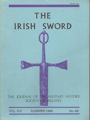 The Irish Sword, The Journal of the Military History Society of Ireland Vol XVI Summer 1986 No. 64