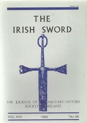 The Irish Sword, The Journal of the Military History Society of Ireland Vol XVII Winter 1987 Summ...