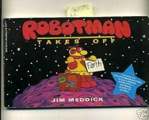 Bild des Verkufers fr Robotman Takes Off [pictorial Comic Strip Humor, Wit, Americanisms] zum Verkauf von GREAT PACIFIC BOOKS