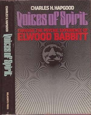 VOICES OF SPIRIT Through the Psychic Experience of Elwood Babbitt