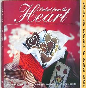 Baked From The Heart : Gifts Of Love For Special Occasions