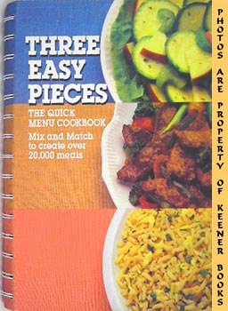 Three Easy Pieces : The Quick Menu Cookbook