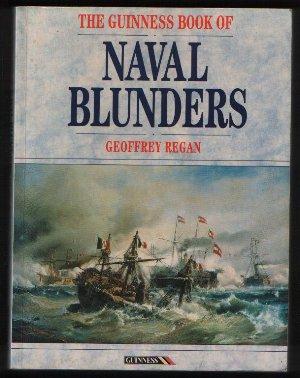 Seller image for The Guiness Book of Naval Blunders for sale by N. Marsden