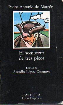 Imagen del vendedor de EL SOMBRERO DE TRES PICOS. Edic. de Arcadio Lpez-Casanova. a la venta por angeles sancha libros