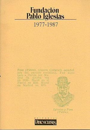 Bild des Verkufers fr FUNDACIN PABLO IGLESIAS. 1977-1987. zum Verkauf von angeles sancha libros