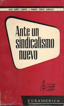 Seller image for ANTE UN SINDICALISMO NUEVO. for sale by angeles sancha libros