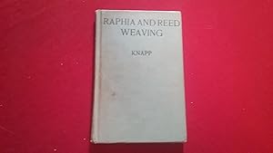 Seller image for RAPHIA AND REED WEAVING for sale by Betty Mittendorf /Tiffany Power BKSLINEN