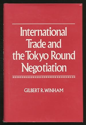 Seller image for International Trade and the Tokyo Round Negotiation for sale by Between the Covers-Rare Books, Inc. ABAA