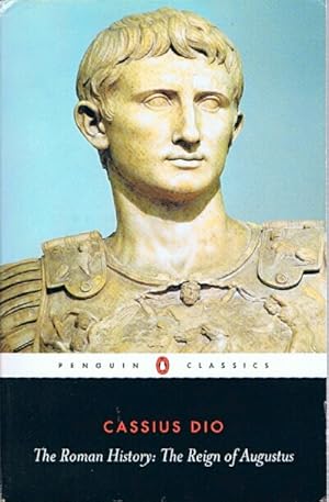 The Roman History: The Reign of Augustus