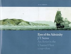 Eyes of the Admiralty: J. T. Serres: An Artist in the Channel Fleet