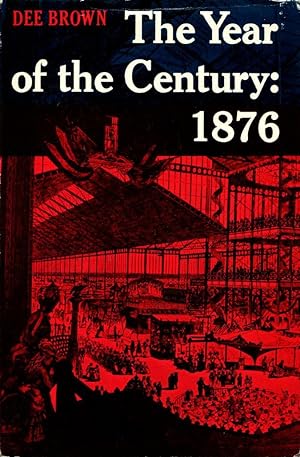 The Year of the Century: 1876