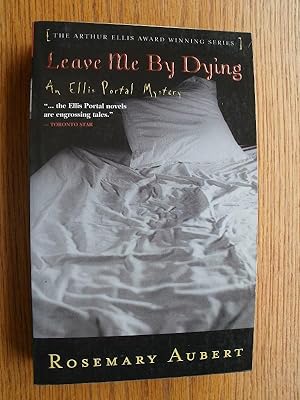 Imagen del vendedor de Leave Me By Dying a la venta por Scene of the Crime, ABAC, IOBA