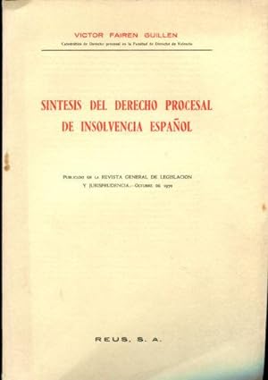 SINTESIS DEL DERECHO PROCESAL DE INSOLVENCIA ESPAÑOL.