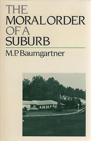 Bild des Verk�ufers f�r The Moral Order of a Suburb, zum Verkauf von Sutton Books
