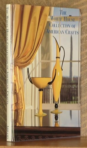 Seller image for THE WHITE HOUSE COLLECTION OF AMERICAN CRAFTS for sale by Andre Strong Bookseller