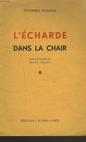 Bild des Verkufers fr L'ECHARDE DANS LA CHAIR zum Verkauf von Le-Livre