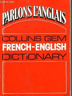 Seller image for PARLONS L'ANGLAIS. COLLINS GEM DICTIONARY. FRENCH-ENGLISH. for sale by Le-Livre