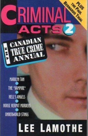 Image du vendeur pour CRIMINAL ACTS 2 The Canadian True Crime Annual mis en vente par Loretta Lay Books