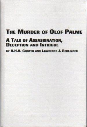 Seller image for THE MURDER OF OLOF PALME A Tale of Assassination, Deception and Intrigue for sale by Loretta Lay Books