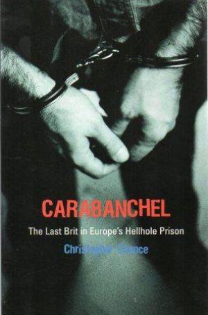 CARABANCHEL The Last Brit in Europe's Hellhole Prison