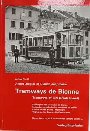 Immagine del venditore per Tramways de Bienne. Tramways of Biel (Switzerland). Compagnie des Tramways de Bienne. Entreprise municipale des transports de Bienne. Chemin de fer Bienne-Montrmil. Chemin de fer Bienne - Tuffelen- Anet. venduto da Antiquariat Bcheretage