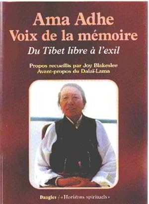 Ama Adhe voix de la mémoire : Du Tibet libre à l'exil