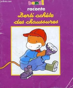 Image du vendeur pour BERTI ACHETE DES CHAUSSURES mis en vente par Le-Livre