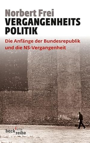 Bild des Verkufers fr Vergangenheitspolitik : Die Anfnge der Bundesrepublik und die NS-Vergangenheit zum Verkauf von AHA-BUCH GmbH