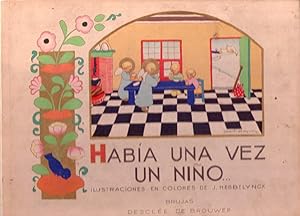 HABIA UNA VEZ UN NIÑO.Ilustraciones en colores de Jeanne Hebbelynck