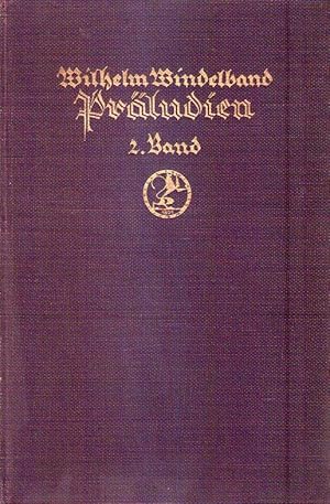 PRALUDIEN. Aufsätze und Reden zur Philosophie und ihrer Geschichte. (2 vols.)