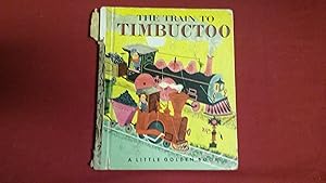 Seller image for THE TRAIN TO TIMBUCTOO for sale by Betty Mittendorf /Tiffany Power BKSLINEN