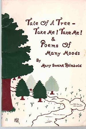 TALE OF A TREE - TAKE ME! TAKE ME! AND POEMS OF MANY MOODS