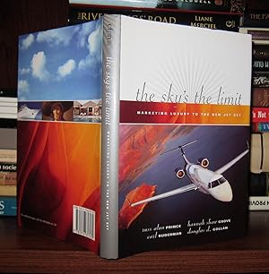 Bild des Verkufers fr THE SKY'S THE LIMIT Marketing Luxury to the New Jet Set zum Verkauf von Rare Book Cellar