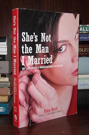 Seller image for SHE'S NOT THE MAN I MARRIED My Life with a Transgender Husband for sale by Rare Book Cellar
