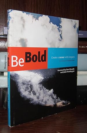 Seller image for BE BOLD for sale by Rare Book Cellar