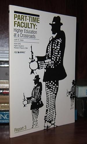Seller image for PART-TIME FACULTY Higher Education At a Crossroads for sale by Rare Book Cellar