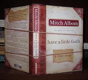 Seller image for HAVE A LITTLE FAITH A True Story for sale by Rare Book Cellar