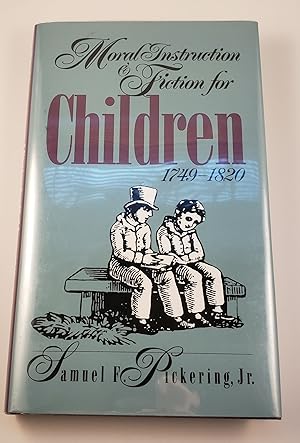 Bild des Verkufers fr Moral Instruction and Fiction for Children, 1749-1820 zum Verkauf von WellRead Books A.B.A.A.