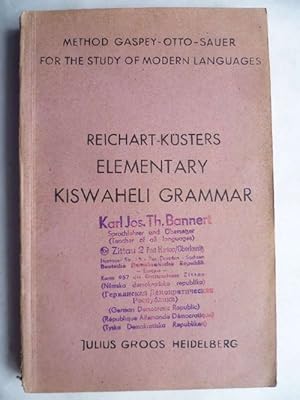 Elementary Kiswaheli Grammar or Introduction into the East African Negro Language and Life. Metho...