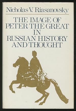 Bild des Verkufers fr The Image of Peter the Great in Russian History and Thought zum Verkauf von Between the Covers-Rare Books, Inc. ABAA