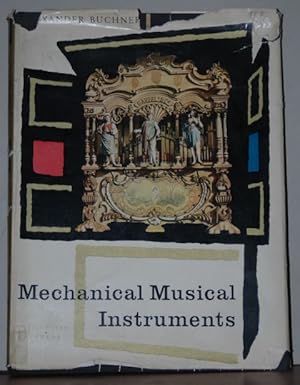 Bild des Verkufers fr Mechanical Musical Instruments. zum Verkauf von Antiquariat  Braun