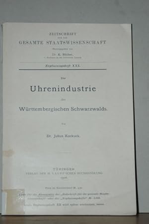 Die Uhrenindustrie des Württembergischen Schwarzwalds. [= Zeitschrift für die gesamte Staatswisse...