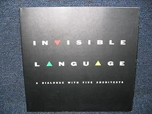 Invisible Language : A Dialogue with Five Architects : Taro Ashihara Hisashi Hara Shinichi Ogawa ...